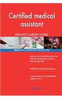 Certified medical assistant RED-HOT Career Guide; 2556 REAL Interview Questions