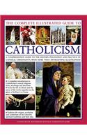 Complete Illustrated Guide to Catholicism