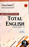 Arun Deep's Self Help To ICSE Total English Language (Paper-1) For Class 9