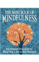 The Mini Book of Mindfulness