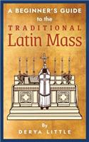 Beginner's Guide to the Traditional Latin Mass