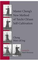 Master Cheng's New Method of Taichi Ch'uan Self-Cultivation