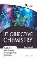 IIT Objective Chemistry : For IIT JEE, AIEEE and Other Engineering Entrance Examinations