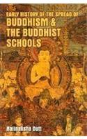 Early History of the Speard of Buddhism and the Buddhist Schools