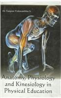 Anatomy Physiology and Kinesiology in Physical Education