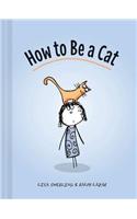 How to Be a Cat