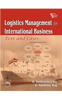 Logistics Management For International Business : Text And Cases