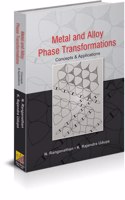 Metal and Alloy Phase Transformations - Concepts & Applications