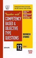 Together with Competency Based & Objective Type Questions ( MCQs ) Term I Business Studies for Class 12 ( For 2021 Nov-Dec Examination )