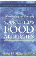 Understanding and Managing Your Child's Food Allergies