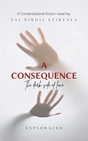 A Consequence: The dark side of love