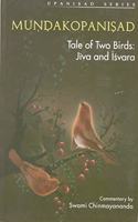 mundakopanisad:Tale of Two Birds:jiva and Isvara (Second Edition 2015)