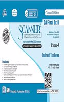 Scanner for Indirect Tax Laws (Paper 8 | Group 2) - Containing questions of last 20 Exams | CA Final | Nov. 2023 Exam | Assessment Year 2023-24 | New Syllabus | Green Edition