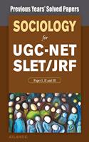 Sociology For Ugc-Net Slet/Jrf, Paper I, Ii And Iii Previous Years' Solved Papers