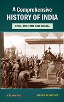 A Comprehensive History of India: Civil, Military and Social, Vol. 3