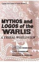 Mythos and Logos of the Warlis : A Tribal World View