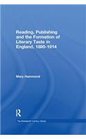 Reading, Publishing and the Formation of Literary Taste in England, 1880-1914