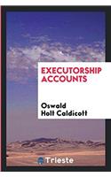 Executorship Accounts