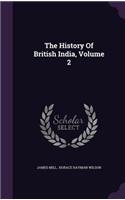 The History Of British India, Volume 2