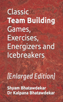 Classic Team Building Games, Exercises, Energizers and Icebreakers