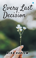 Every Last Decision