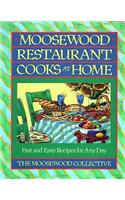 Moosewood Restaurant Cooks at Home