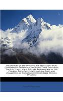 The History of the Puritans, or Protestant Non-Conformists: With an Account of Their Principles; Their Attempts for a Further Reformation in the Churc