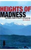 Heights of Madness: One Woman's Journey in Pursuit of a Secret War