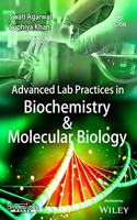 Advanced Lab Practices in Biochemistry & Molecular Biology