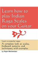 Learn How to Play Indian Raga Scales on your Guitar