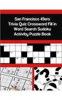 San Francisco 49ers Trivia Quiz Crossword Fill in Word Search Sudoku Activity Puzzle Book