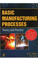 Basic Manufacturing Processes - Theory and Practice