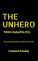 THE UNHERO: When Harappa Fell