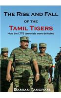 Rise and Fall of the Tamil Tigers