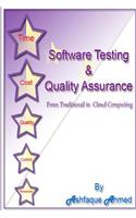 Software Testing & Quality Assurance: From Traditional to Cloud Computing: Learn Software Testing & Quality Assurance from the Expert with 25 Years of