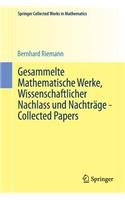 Gesammelte Mathematische Werke, Wissenschaftlicher Nachlass Und Nachträge - Collected Papers