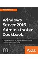 Windows Server 2016 Administration tools and tasks