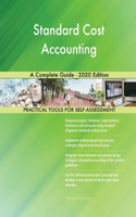 Standard Cost Accounting A Complete Guide - 2020 Edition