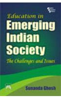 Education In Emerging Indian Society : The Challenges And Issues