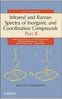 Infrared and Raman Spectra of Inorganic and Coordination Compounds, Part B