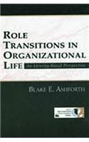 Role Transitions in Organizational Life