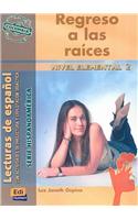 Lecturas de Español Serie Hispanoamérica A2 Regreso a Las Raíces (Colombia)