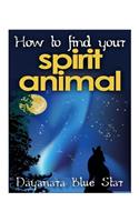 How to Find Your Spirit Animal