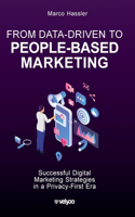 From Data-Driven to People-Based Marketing