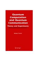 Quantum Computation and Quantum Communication: Theory and Experiment