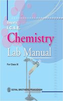 Goyal's ICSE Chemistry Lab Manual Part 1 for Class IX