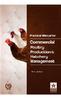 Practical Manual for Commercial Poultry Production & Hatchery Management