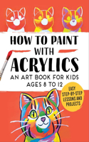 How to Paint with Acrylics