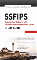 Ssfips Securing Cisco Networks With Sourcefire Intrusion Prevention System Study Guide: Exam 500-285