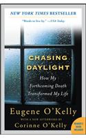 Chasing Daylight: How My Forthcoming Death Transformed My Life